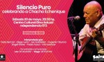 Silencio Puro, celebrando a Chacho Echenique