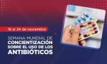 Tomar antibióticos sin indicación médica es un riesgo para la salud de todos