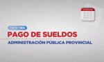 El sábado 31 la Provincia abonará los sueldos de enero a la Administración Pública