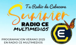 Ce Multimedios comparte la programación "VERANO 2025" de Radio Ce 